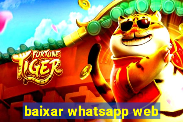 baixar whatsapp web